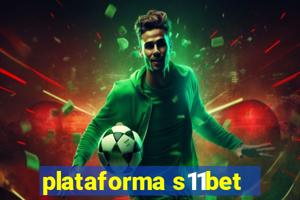 plataforma s11bet